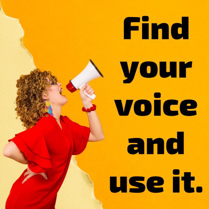 Find your voice and use it