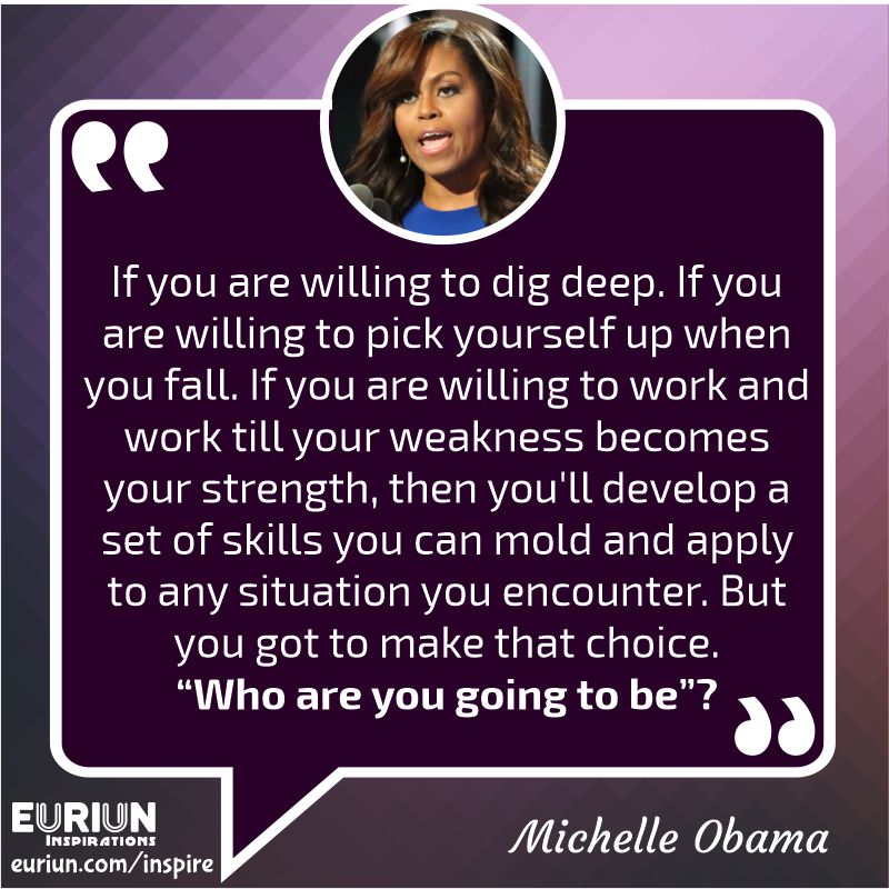 Michelle Obama – Who are you going to be?