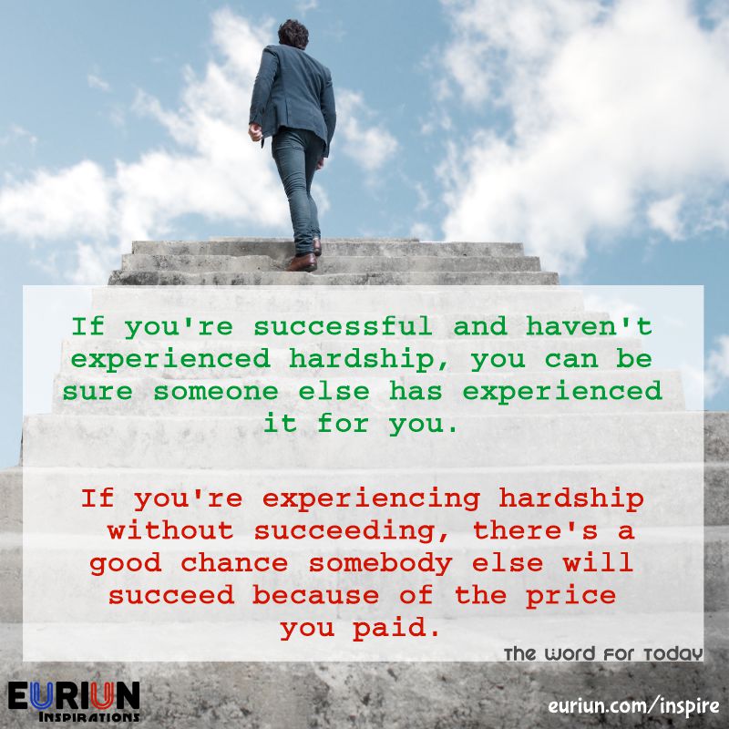If you’re successful and haven’t experienced hardship…