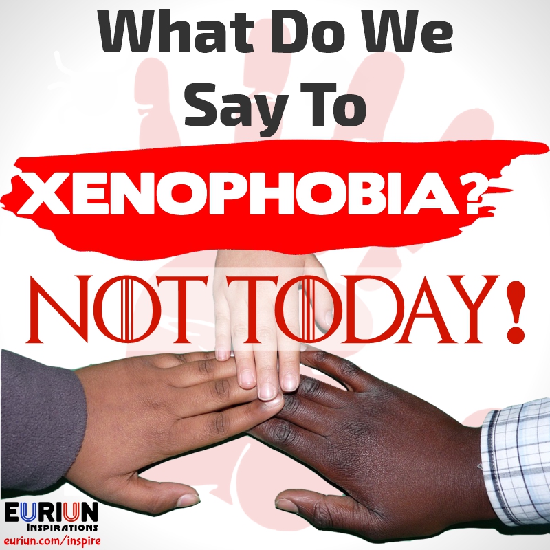 What Do We Say To Xenophobia? Not Today